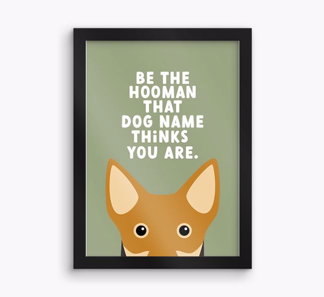 Be The Hooman: Personalised {breedFullName} Framed Print